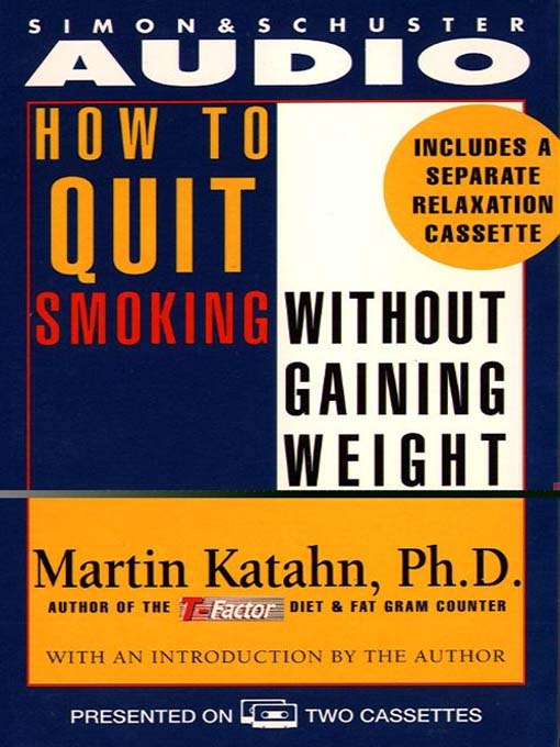Title details for How to Quit Smoking Without Gaining Weight by Martin Katahn - Available